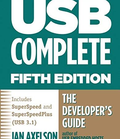 USB Complete: The Developer's Guide